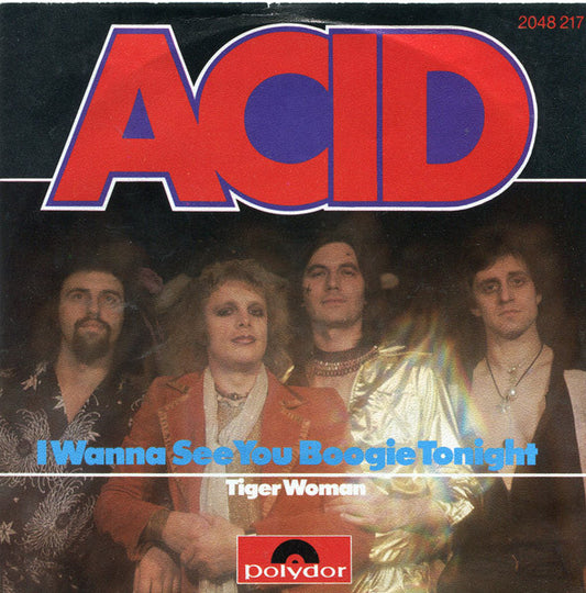 Acid (4) : I Wanna See You Boogie Tonight (7", Single)