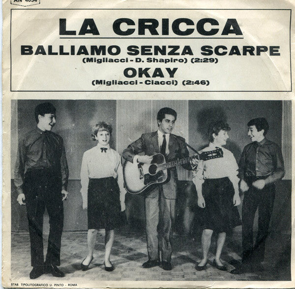 La Cricca : Balliamo Senza Scarpe / Okay (7", Mono)