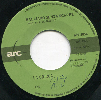 La Cricca : Balliamo Senza Scarpe / Okay (7", Mono)