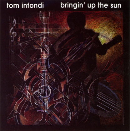 Tom Intondi : Bringin' Up The Sun (CD, Album)