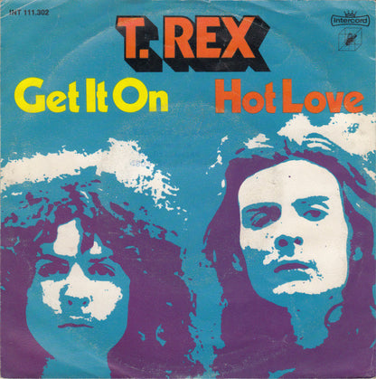T. Rex : Get It On / Hot Love (7", Single, RE)