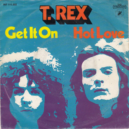 T. Rex : Get It On / Hot Love (7", Single, RE)
