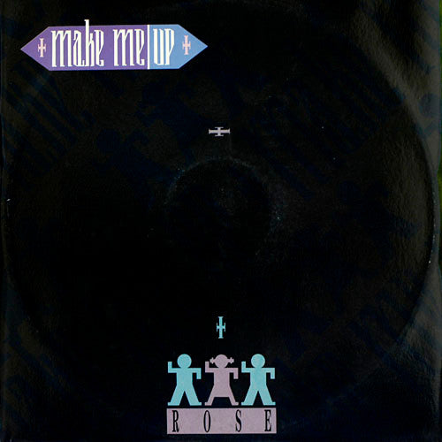 Rose (2) : Make Me Up (12")