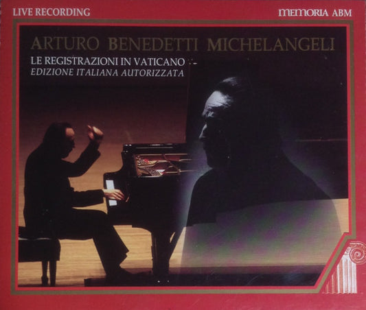 Arturo Benedetti Michelangeli : Le Registrazioni In Vaticano, Edizione Italiana Autorizzata (4xCD, Mono)