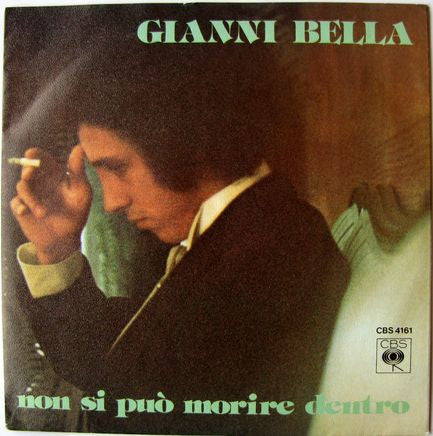 Gianni Bella : Non Si Può Morire Dentro (7", Single)