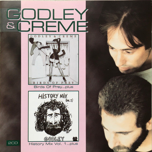 Godley & Creme : Birds Of Prey...Plus + History Mix Vol. 1...Plus (2xCD, Comp)