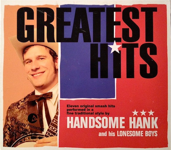 Handsome Hank And His Lonesome Boys : Greatest Hits (CD, Album, Copy Prot.)