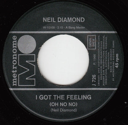Neil Diamond : I Got The Feelin' (Oh No No) / The Boat I Row (7", Single)