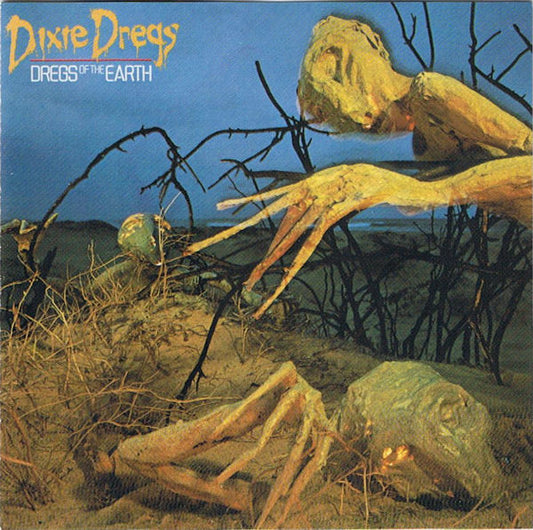 Dixie Dregs : Dregs Of The Earth (CD, Album, RE)