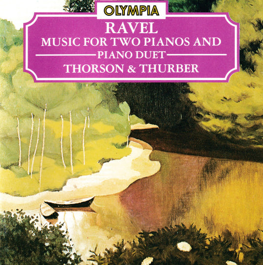 Maurice Ravel - Thorson & Thurber : Music For Two Pianos And Piano Duet (CD)