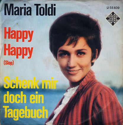 Toldy Mária : Happy Happy / Schenk Mir Doch Ein Tagebuch (7", Single)