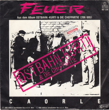 Ostbahn-Kurti & Die Chefpartie : Feuer (7", Single)