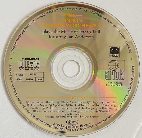 The London Symphony Orchestra* Featuring Ian Anderson : The London Symphony Orchestra Plays The Music Of Jethro Tull Featuring Ian Anderson (A Classic Case) (CD, Album)