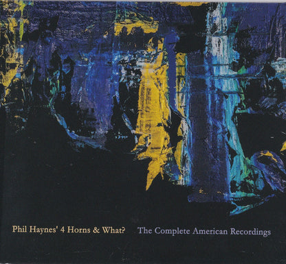Phil Haynes' 4 Horns & What? : The Complete American Recordings (3xCD, Comp)
