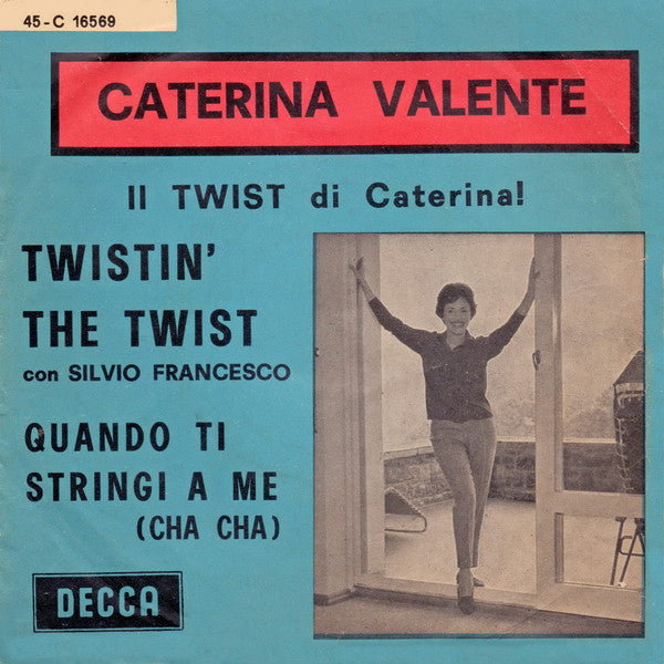 Caterina Valente : Quando Ti Stringi A Me / Twistin' The Twist (7")