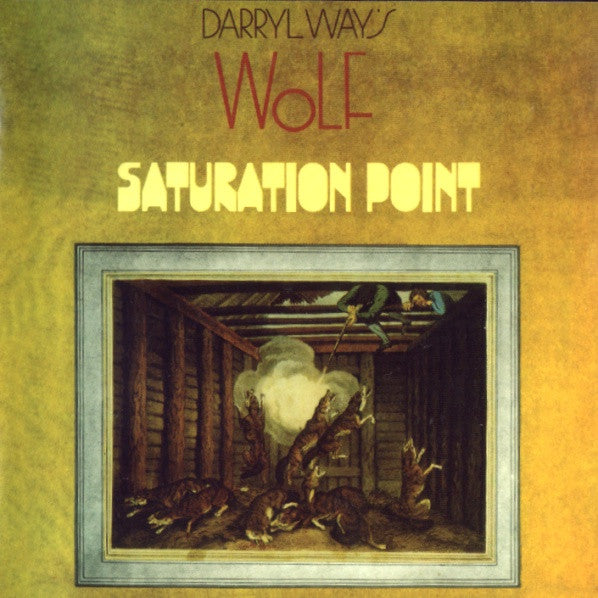 Darryl Way's Wolf : Saturation Point (CD, Album, RE, RM)