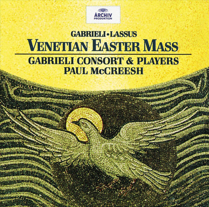 Giovanni Gabrieli • Roland de Lassus - Gabrieli Consort, Paul McCreesh : Venetian Easter Mass (CD, Album)