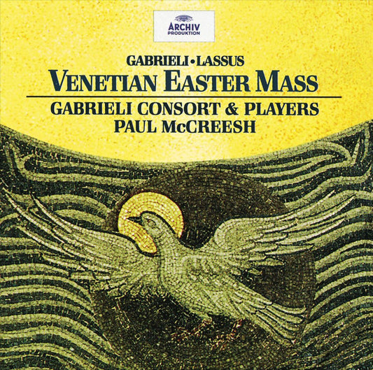 Giovanni Gabrieli • Roland de Lassus - Gabrieli Consort, Paul McCreesh : Venetian Easter Mass (CD, Album)