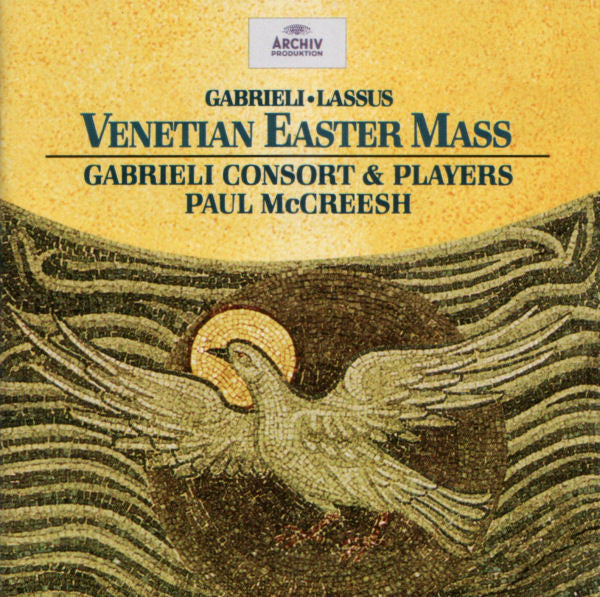 Giovanni Gabrieli • Roland de Lassus - Gabrieli Consort, Paul McCreesh : Venetian Easter Mass (CD, Album)