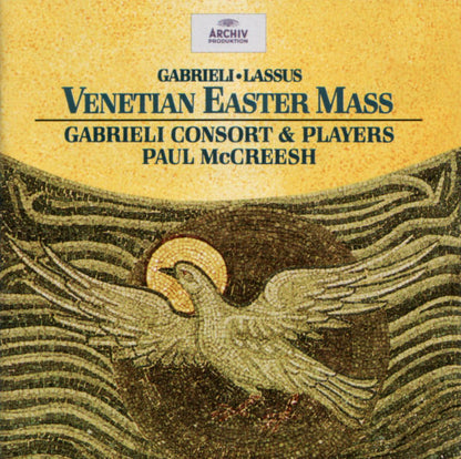 Giovanni Gabrieli • Roland de Lassus - Gabrieli Consort, Paul McCreesh : Venetian Easter Mass (CD, Album)