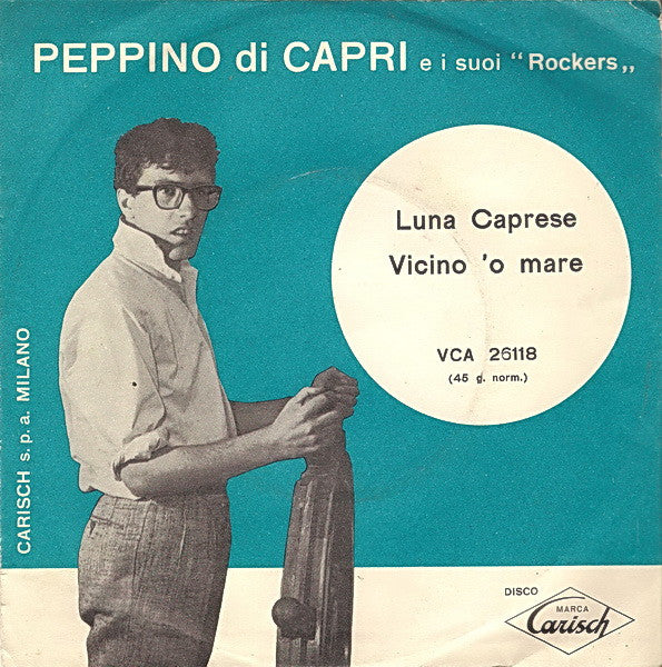 Peppino Di Capri E I Suoi Rockers : Luna Caprese / Vicino 'o Mare (7", Single, RE)
