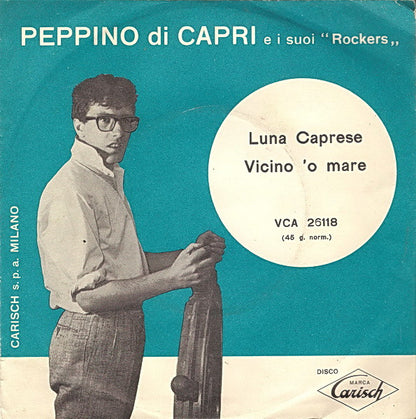 Peppino Di Capri E I Suoi Rockers : Luna Caprese / Vicino 'o Mare (7", Single, RE)
