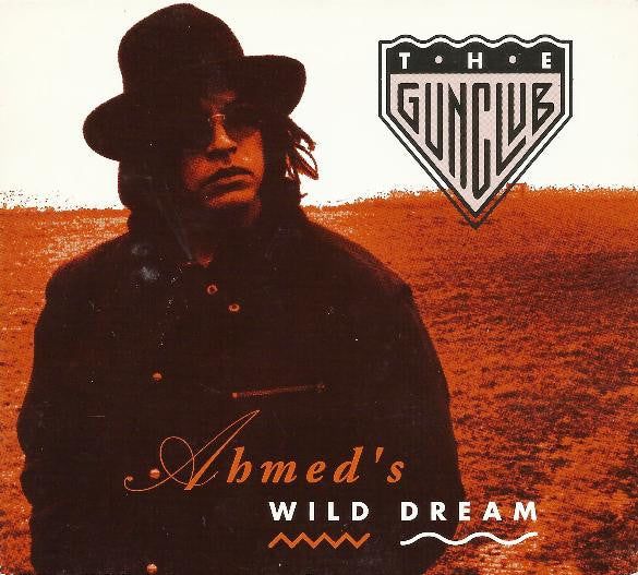 The Gun Club : Ahmed's Wild Dream (CD, Album, Dig)