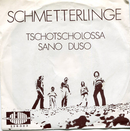 Schmetterlinge : Tschotscholossa / Sano Duso (7", Single)