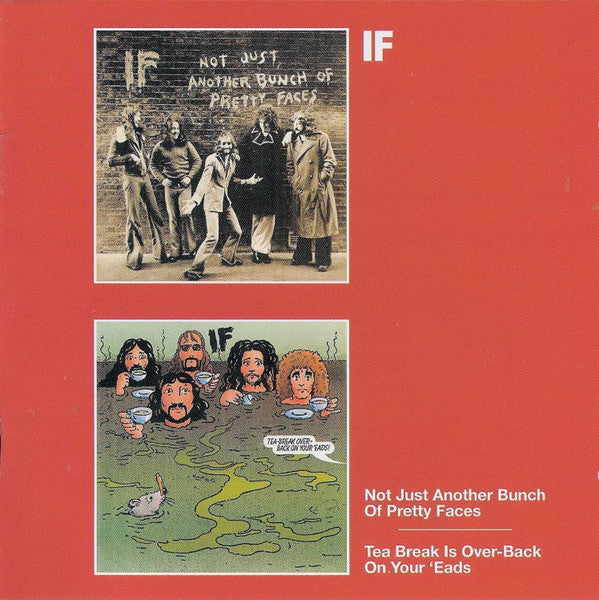 If (6) : Not Just Another Bunch Of Pretty Faces / Tea Break Is Over-Back On Your 'Eads (CD, Album, Comp)
