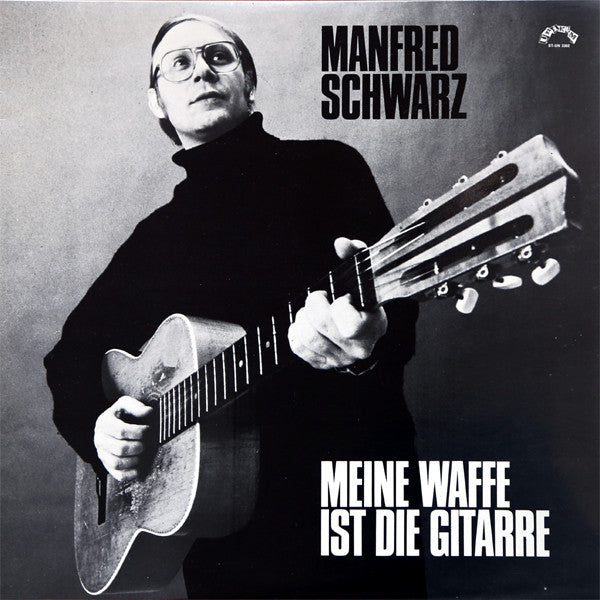 Manfred Schwarz (2) : Meine Waffe Ist Die Gitarre (LP, Album)