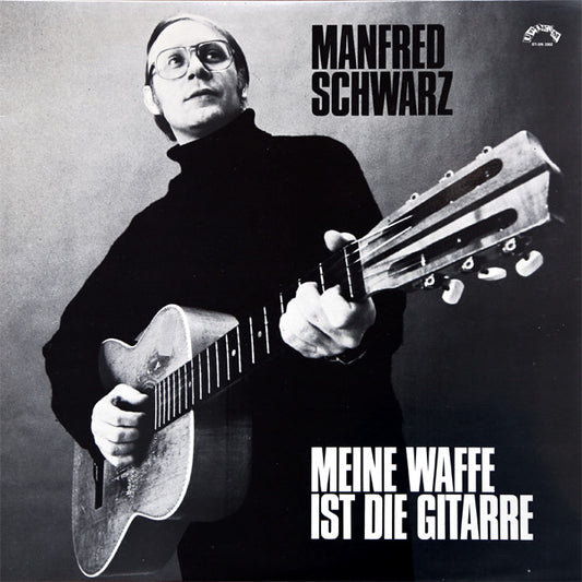 Manfred Schwarz (2) : Meine Waffe Ist Die Gitarre (LP, Album)