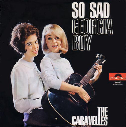 The Caravelles : So Sad / Georgia Boy (7", Single)