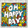 Various : Oh Happy Day - Die Kult-Songs Der Hippie-Ära (2xCD, Comp)