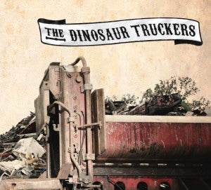 The Dinosaur Truckers : The Dinosaur Truckers (LP, Album)