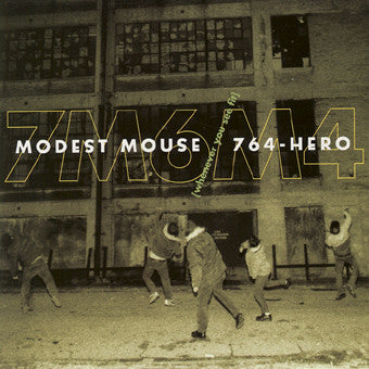 Modest Mouse / 764-HERO : Whenever You See Fit (12")