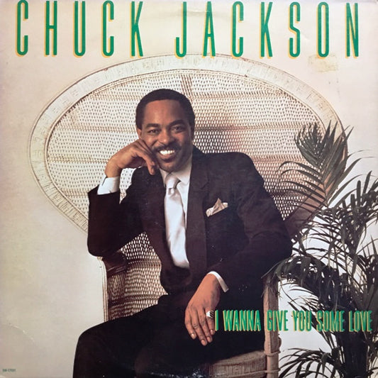 Chuck Jackson : I Wanna Give You Some Love (LP, Album)