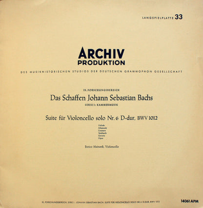 Johann Sebastian Bach - Enrico Mainardi : Suite Für Violoncello Solo Nr. 6 D-dur, BWV 1012 (LP, Mono)