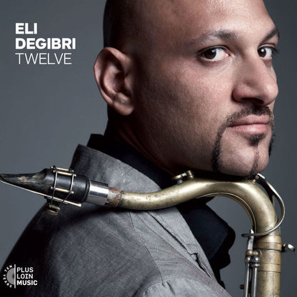 Eli Degibri : Twelve (CD)