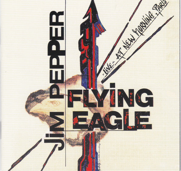Jim Pepper : Flying Eagle Live At New Morning, Paris (CD, Album)