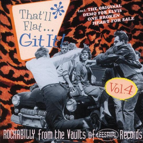 Various : That'll Flat ... Git It! Vol. 4: Rockabilly From The Vaults Of Festival Records (CD, Comp)