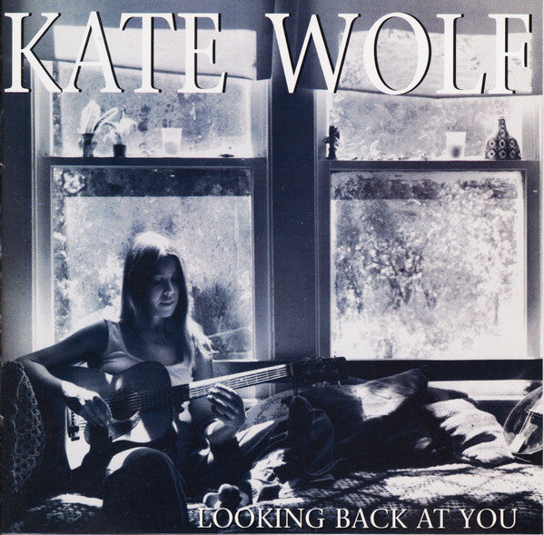 Kate Wolf : Looking Back At You (CD, Album, Comp)
