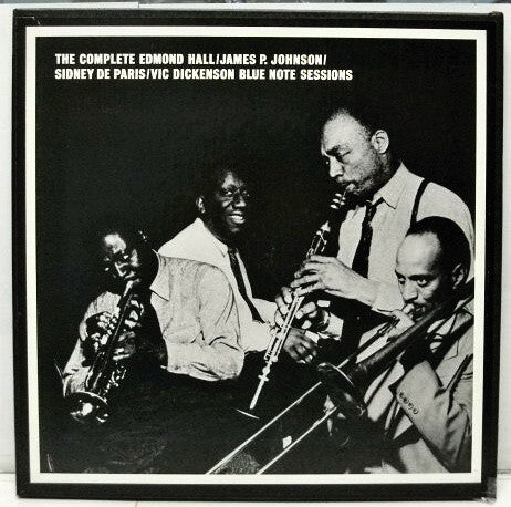 Edmond Hall / James Price Johnson / Sidney De Paris / Vic Dickenson : The Complete Edmond Hall / James P. Johnson / Sidney De Paris / Vic Dickenson Blue Note Sessions (6xLP, Comp + Box, Album, Ltd, Num)