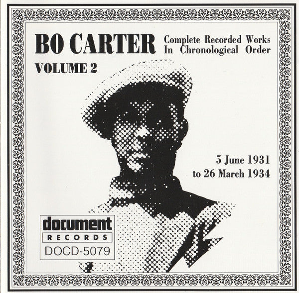Bo Carter : Complete Recorded Works In Chronological Order Volume 2 (5 June 1931 To 26 March 1934) (CD, Comp)