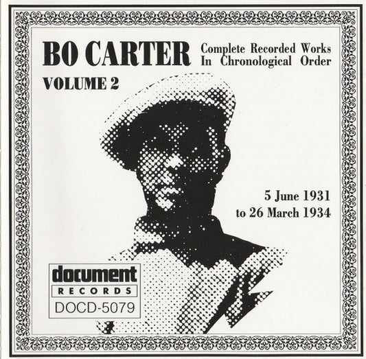 Bo Carter : Complete Recorded Works In Chronological Order Volume 2 (5 June 1931 To 26 March 1934) (CD, Comp)
