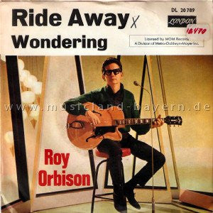 Roy Orbison : Ride Away / Wondering (7", Single, Mono)
