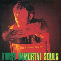 These Immortal Souls : I'm Never Gonna Die Again (CD, Album)