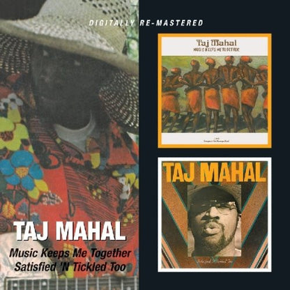 Taj Mahal : Music Keeps Me Together / Satisfied 'N Tickled Too (2xCD, Comp, RM)