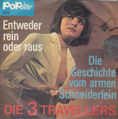 Die 3 Travellers : Entweder Rein Oder Raus (7", Single)