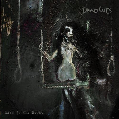 Dead Cuts : Dark Is The Night (LP, Album, Gre)