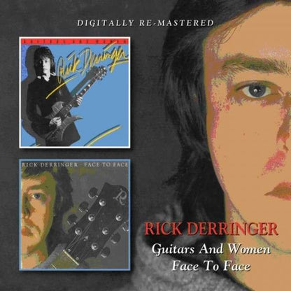 Rick Derringer : Guitars And Women / Face To Face (CD, Album, Comp, RM)